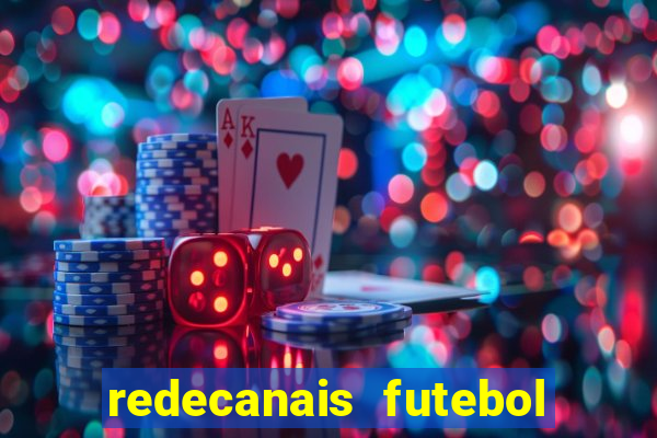 redecanais futebol ao vivo